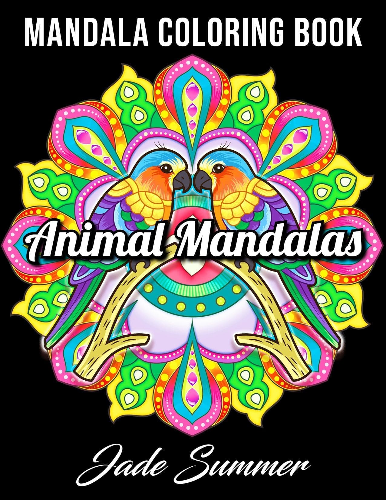 Animal Mandalas (2018) Coloring Book | Jade Summer
