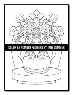 Color by Number Flowers Coloring Book – Jade Summer